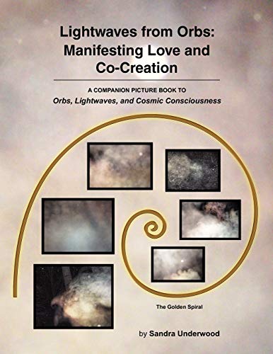 9781453509425: Lightwaves from Orbs: Manifesting Love and Co-Creation: A companion picture book to Orbs, Lightwaves, and Cosmic Consciousness