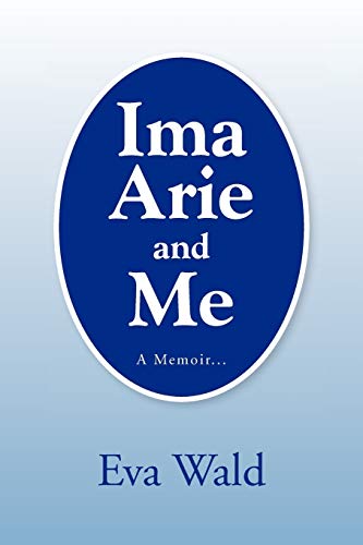 9781453510841: Ima Arie and Me: A Memoir...
