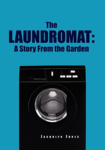 Laundromat : A Story from the Garden - Jones, Jacquelyn