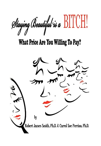 Imagen de archivo de Staying Beautiful is a BITCH! a la venta por Books From California