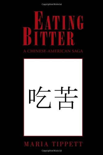 Stock image for Eating Bitter: A Chinese-American Saga for sale by The Book Bin