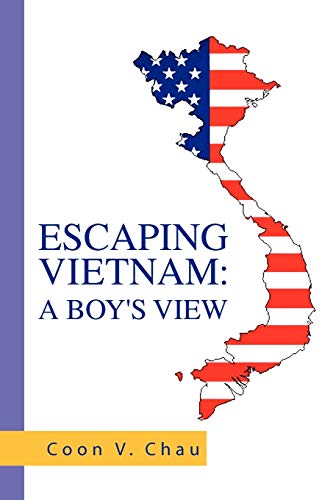 9781453521281: Escaping Vietnam: A Boy's View