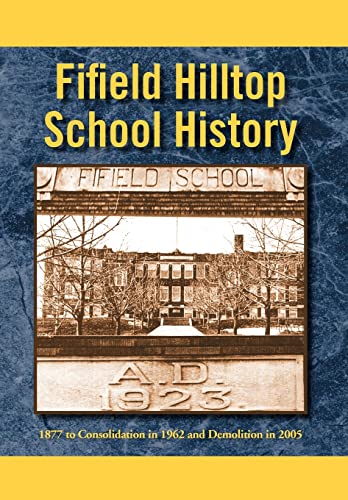 Stock image for Fifield Hilltop School History for sale by Lucky's Textbooks