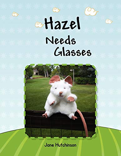 Stock image for Hazel Needs Glasses for sale by Dream Books Co.