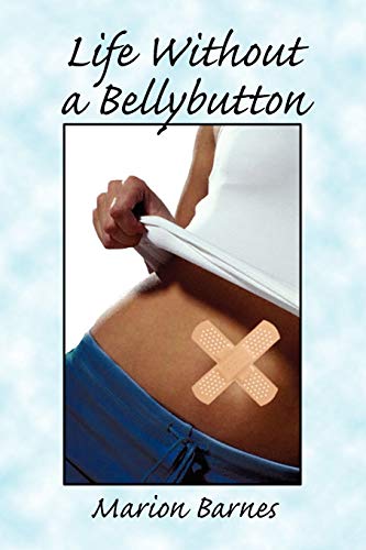 Beispielbild fr Life Without a Bellybutton zum Verkauf von Chiron Media
