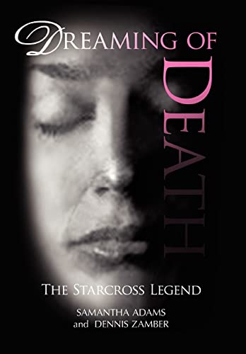 9781453534571: Dreaming of Death: The Starcross Legend