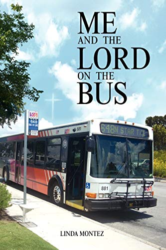 Me and the Lord on the Bus - Linda Montez, Montez; Linda Montez