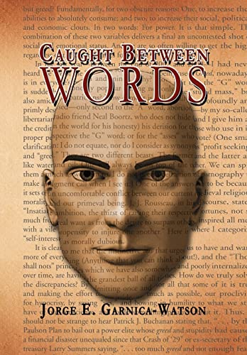 Caught Between Words - Jorge E Garnica-Watson