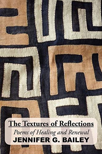 Stock image for The Textures of Reflections: Poems of Healing and Renewal for sale by Wonder Book