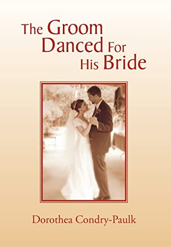 Stock image for The Groom Danced For His Bride for sale by Lucky's Textbooks