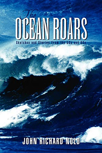 Stock image for The Ocean Roars: Sketches and Stories From the 50s and 60s for sale by HPB-Movies