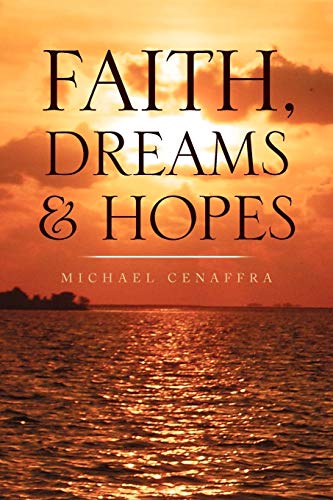 Stock image for Faith, Dreams & Hopes for sale by Lucky's Textbooks