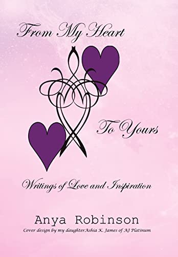 9781453547090: From My Heart To Yours: Writings of Love and Inspiration