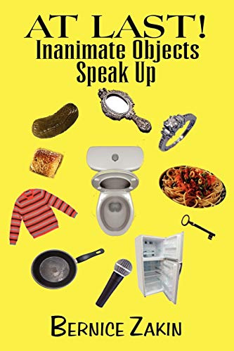 Stock image for AT LAST! Inanimate Objects Speak Up for sale by Lucky's Textbooks