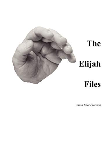 Beispielbild fr The Elijah Files zum Verkauf von PBShop.store US