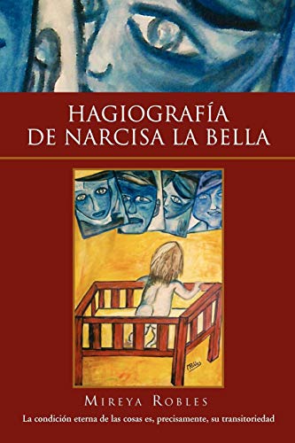 HAGIOGRAFÍA DE NARCISA LA BELLA (Spanish Edition) - Mireya Robles