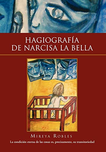 Hagiografia de Narcisa La Bella - Mireya Robles, Robles