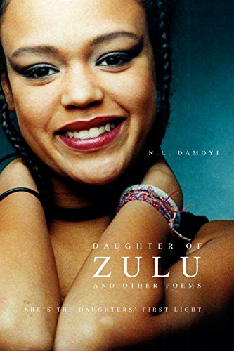 Stock image for Daughter of Zulu and Other Poems: She s the Daughters First Light for sale by Lucky's Textbooks