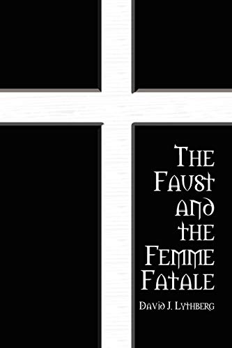 Stock image for The Faust and the Femme Fatale for sale by Lucky's Textbooks