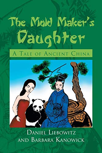 Stock image for The Mold Maker's Daughter: A Tale of Ancient China for sale by Lucky's Textbooks