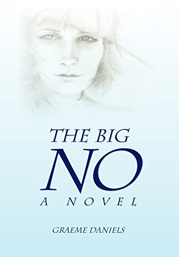 The Big No - A Novel - Daniels, Graeme
