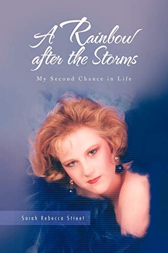 Stock image for A Rainbow after the Storms: My Second Chance in Life for sale by Lucky's Textbooks
