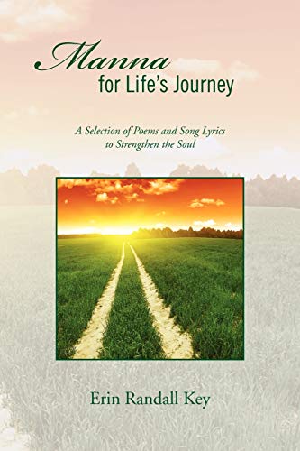 Stock image for Manna for Life's Journey: A Selection of Poems and Song Lyrics to Strengthen the Soul for sale by Lucky's Textbooks