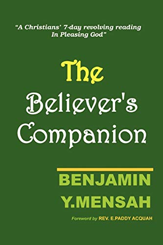 9781453574966: Believer's Companion: A christians' 7-day revolving reading in pleasing God