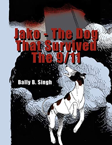 Stock image for Jako The Dog That Survived the 911 for sale by PBShop.store US