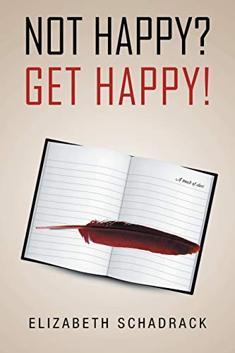 Beispielbild fr Not Happy? Get Happy! zum Verkauf von Books From California