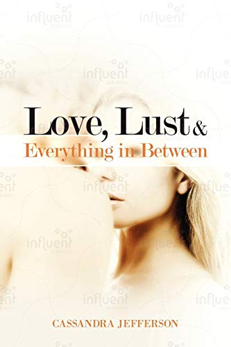 Stock image for Love, Lust & Everything in Between for sale by SecondSale