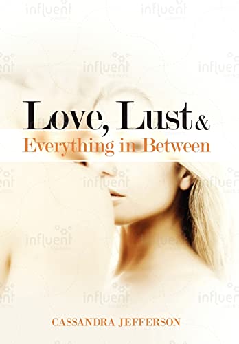 Beispielbild fr Love, Lust & Everything in Between zum Verkauf von Lucky's Textbooks