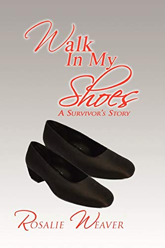 Beispielbild fr WALK IN MY SHOES: A Survivor's Story zum Verkauf von Chiron Media