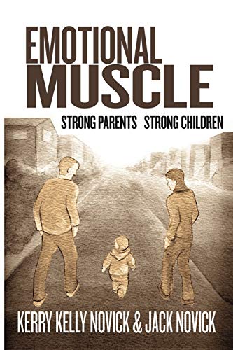 Imagen de archivo de Emotional Muscle: Strong Parents, Strong Children a la venta por More Than Words