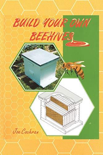Build Your Own Beehives - Cochran, Joseph L