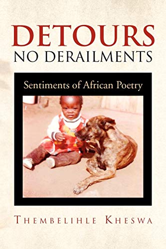 Beispielbild fr Detours No Derailments: Sentiments of African Poetry zum Verkauf von Chiron Media