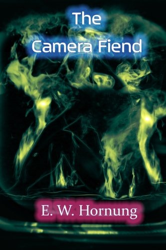 The Camera Fiend (9781453601310) by Hornung, E W