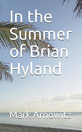 Stock image for In the Summer of Brian Hyland (The Summer Trilogy) for sale by -OnTimeBooks-