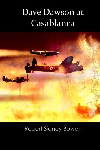 Dave Dawson at Casablanca: Book 13 in The War Adventure Series (9781453602935) by Bowen, Robert Sidney