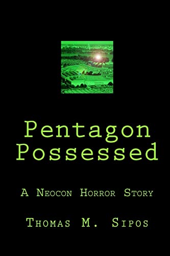 Stock image for Pentagon Possessed: A Neocon Horror Story for sale by THE SAINT BOOKSTORE