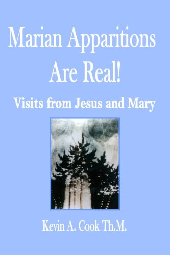Beispielbild fr Marian Apparitions are Real: Visits of Jesus and Mary zum Verkauf von Wonder Book