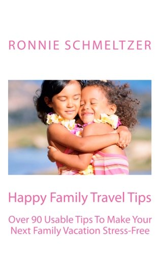 9781453611388: Happy Family Travel Tips: Over 90 Usable Tips To Make Your Next Family Vacation Stress-Free [Idioma Ingls]