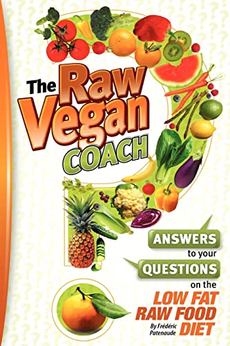 Stock image for The Raw Vegan Coach: Answering Your Questions on the Raw Food Diet for sale by Wonder Book