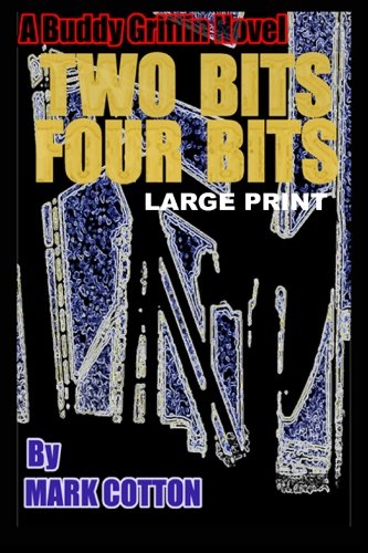 9781453614273: Two Bits Four Bits [LARGE PRINT]