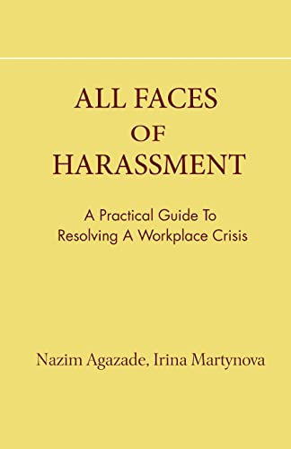 9781453615027: All Faces of Harassment: Practical Guide to Resolving Workplace Crisis