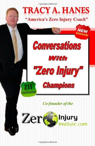 Conversations with Zero Injury Champions (9781453615119) by Hanes, Tracy A.; Nelson, Emmitt J.; Hilmerson, Debra