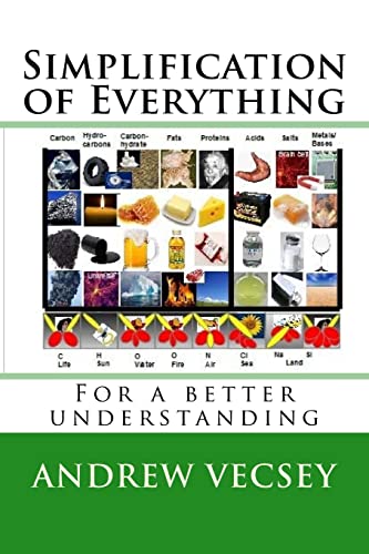 Simplification of Everything: Physics and Chemistry Simplified - Vecsey, Andrew