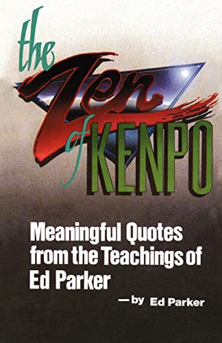 9781453618776: The Zen of Kenpo: Meanignful Quotes from the Teachings of Ed Parker