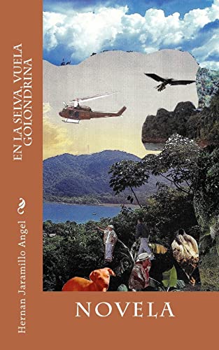 Stock image for En La Selva, Vuela Golondrina (Spanish Edition) for sale by Lucky's Textbooks