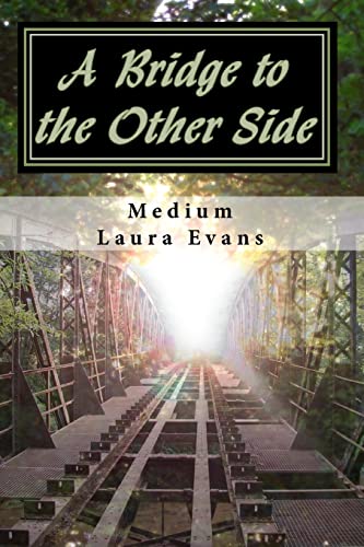 Stock image for A Bridge to the Other Side: channeled messages of death and life for sale by SecondSale